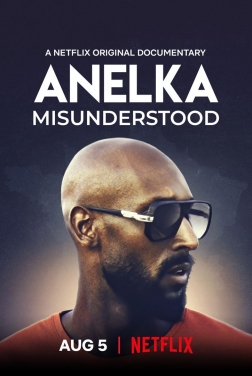 Anelka : l'incompris (2020)
